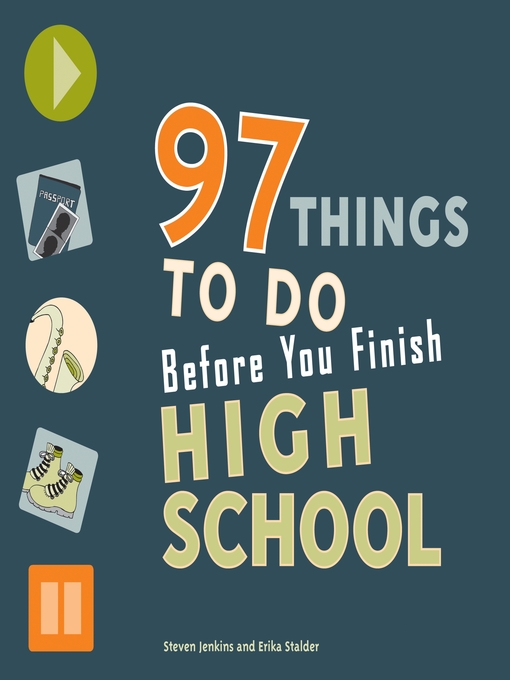 Title details for 97 Things to Do Before You Finish High School by Steven Jenkins - Available